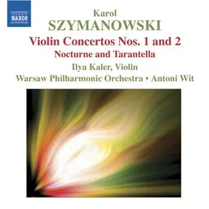 Violin Concertos Nos. 1 and 2; Nocturne and Tarantella by Karol Szymanowski album cover