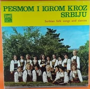 Pesmom I Igrom Kroz Srbiju (Serbian Folk Songs and Dances) album cover
