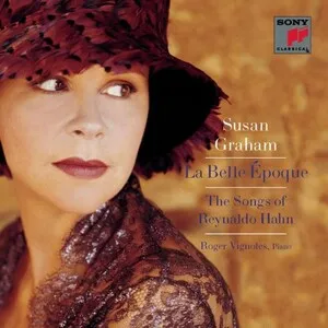 La belle époque: The Songs of Reynaldo Hahn by Reynaldo Hahn / Susan Graham / Roger Vignoles album cover