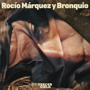 Tercer cielo by Rocío Márquez & Bronquio album cover