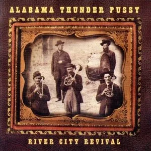 River City Revival by Alabama Thunder Pussy album cover
