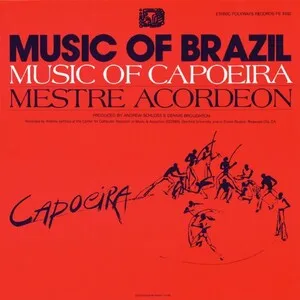The Music of Capoeira: Mestre Acordeon by Mestre Acordeon album cover