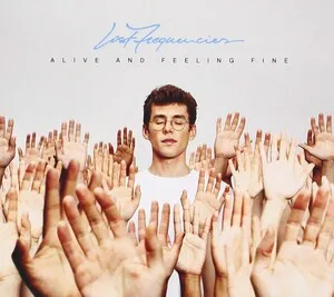 Alive and Feeling Fine by Lost Frequencies album cover