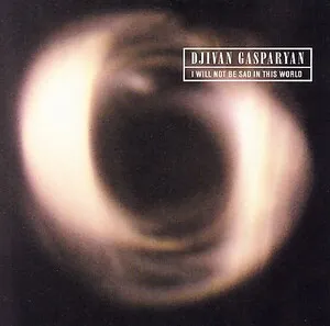 I Will Not Be Sad in This World