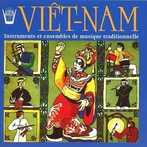 Viêt-Nam : Instruments et ensembles de musique traditionnelle by Théâtre National du Viet-Nam album cover