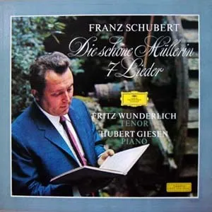 Die schöne Müllerin; 7 Lieder by Franz Schubert / Fritz Wunderlich / Hubert Giesen album cover