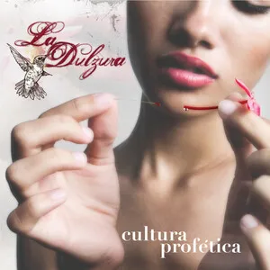 La Dulzura by Cultura Profética album cover