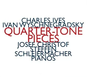 Quarter-Tone Pieces by Ivan Wyschnegradsky / Charles Ives album cover