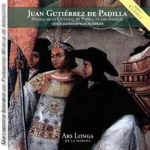 Música en la catedral de puebla de los Ángeles (Ars Longa de la Habana / Paz) by Juan Gutiérrez de Padilla album cover