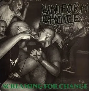 Screaming for Change by Uniform Choice album cover