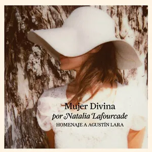 Mujer divina: Homenaje a Agustín Lara by Natalia Lafourcade album cover