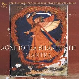 Agnithora Shantipath: Mantra -- Vedic Chants for Universal Peace and Well-Being by Ravindra Sathe album cover