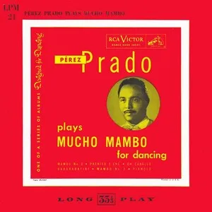 Pérez Prado Plays Mucho Mambo for Dancing by Pérez Prado album cover