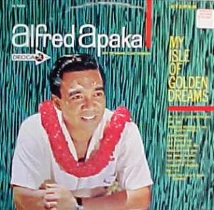 My Isle of Golden Dreams by Alfred Apaka album cover