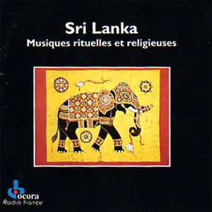 Sri Lanka: Musiques rituelles et religieuses