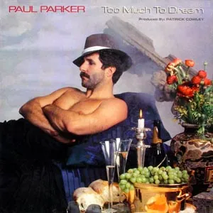 Too Much to Dream by Paul Parker album cover