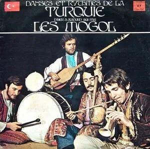 Danses et rythmes de la Turquie d'hier à aujourd'hui by Les Mogol album cover