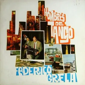 Hombres de Tango by Leopoldo Federico & Roberto Grela album cover
