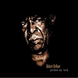 Pushin My Luck by Robert Belfour album cover