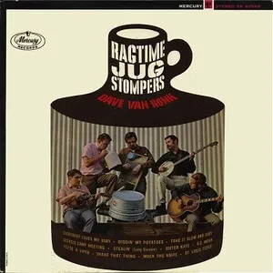 Dave Van Ronk and the Ragtime Jug Stompers