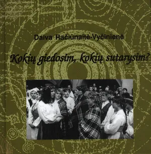 Kokių giedosim, kokių sutarysim? by Daiva Račiūnaitė-Vyčinienė album cover