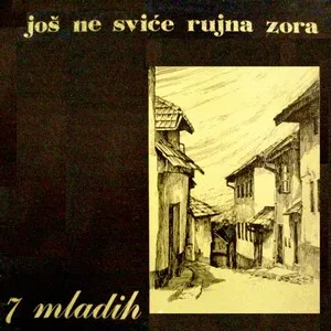 Još ne sviće rujna zora by 7 mladih album cover