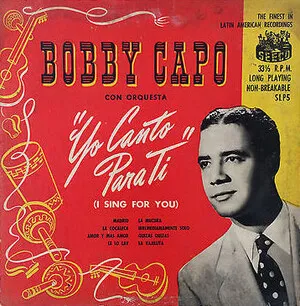 Yo canto para ti (I Sing for You) by Bobby Capó con Orquesta album cover