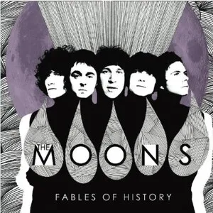 Fables of History by The Moons album cover
