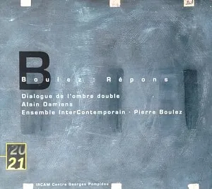 Répons; Dialogue de l'ombre double by Pierre Boulez album cover