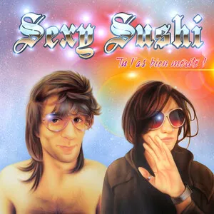 Tu l'as bien mérité ! by Sexy Sushi album cover