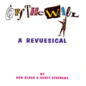 Off the Wall: A Revuesical by Don Black / Geoff Stephens album cover