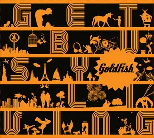 Get Busy Living by Goldfish album cover