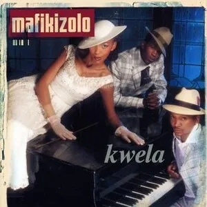 Kwela by Mafikizolo album cover