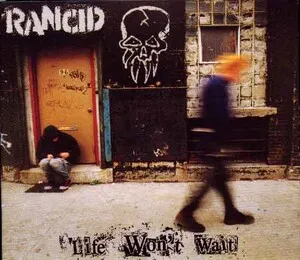 Life Won't Wait by Rancid album cover