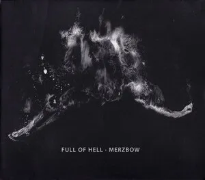 Full of Hell & Merzbow by Full of Hell & Merzbow album cover