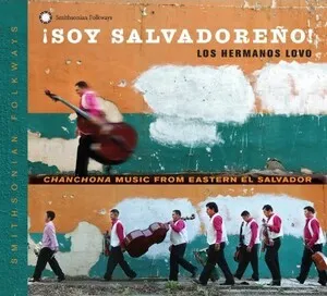 ¡Soy Salvadoreño! Chanchona Music from Eastern El Salvador