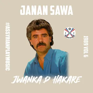 Jwanka D Hakare by Janan Sawa ܔܢܐܢ ܣܒ݂ܐ album cover