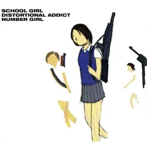 School Girl Distortional Addict by Number Girl album cover