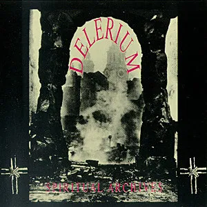 Spiritual Archives by Delerium album cover