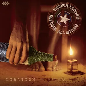 Libation by Sierra Leone's Refugee All Stars album cover