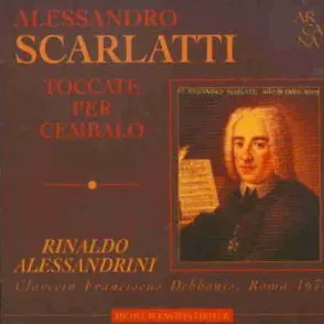 Toccate per cembalo by Alessandro Scarlatti / Rinaldo Alessandrini album cover
