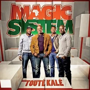 Toutè kalé by Magic System album cover