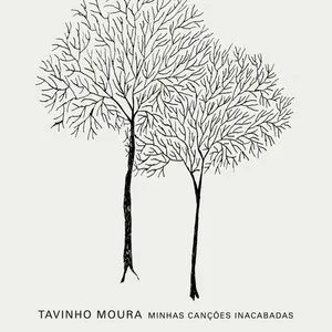 Minhas Canções Inacabadas by Tavinho Moura album cover