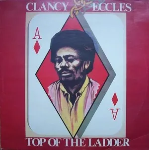 Top of the Ladder by Clancy Eccles album cover