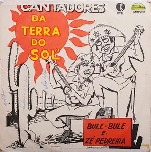 Cantadores da terra do sol by Bule-Bule & Zé Pedreira album cover