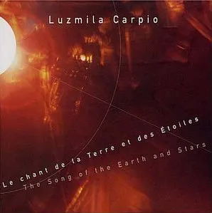 Le chant de la terre et des étoiles / The Song of the Earth and Stars by Luzmila Carpio album cover