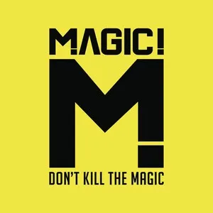 Don't Kill the Magic by MAGIC! album cover