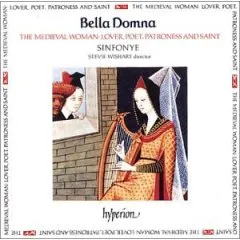Bella Domna: The Medieval Woman - Lover, Poet, Patroness and Saint by Martim Codax / Sinfonye / Stevie Wishart album cover