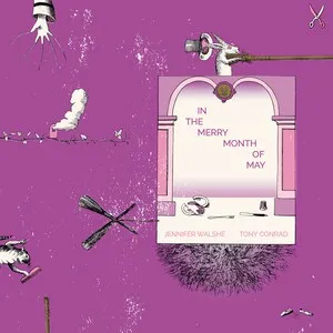 In the Merry Month of May by Jennifer Walshe & Tony Conrad album cover