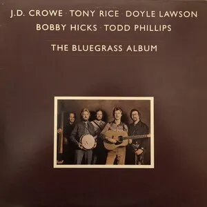 The Bluegrass Album by J.D. Crowe, Tony Rice, Doyle Lawson, Bobby Hicks & Todd Phillips album cover